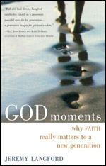 God Moments: Why Faith Really Matters to a New Generation