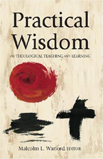Practical Wisdom: On Theological Teaching and Learning